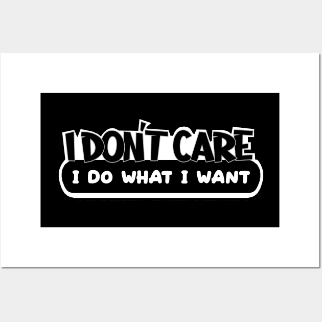 I Don't Care Wall Art by imphavok